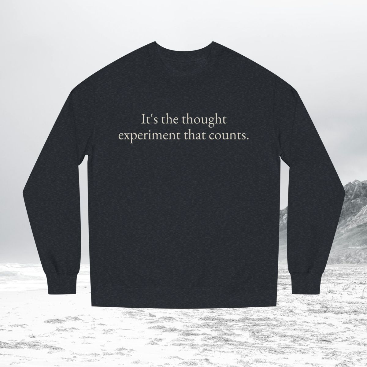It’s the thought experiment that counts 